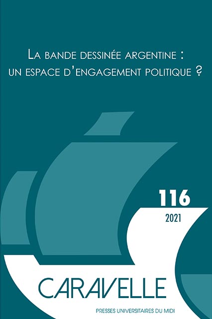 Caravelle n° 116 – La bande dessinée argentine : un espace d’engagement politique ? - Vins Rouges Harmonieux pour Chaque Occasion Caravelle n° 116 – La bande dessinée argentine : un espace d’engagement politique ? - Vins Rouges Harmonieux pour Chaque Occasion