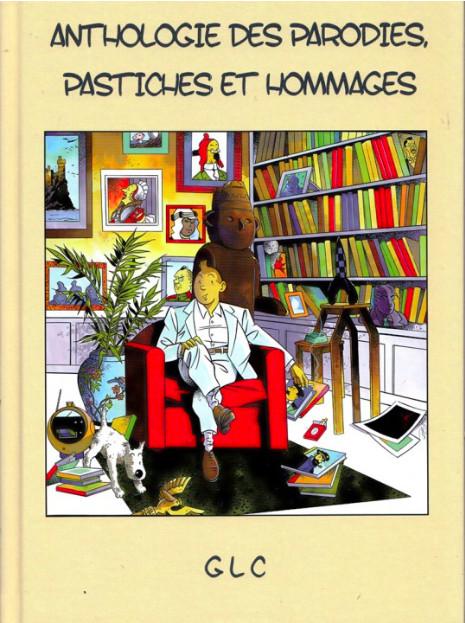 Anthologie des parodies, pastiches et hommages sur Tintin… – Collectif (2015) - Vins Rouges Harmonieux pour Chaque Occasion Anthologie des parodies, pastiches et hommages sur Tintin… – Collectif (2015) - Vins Rouges Harmonieux pour Chaque Occasion