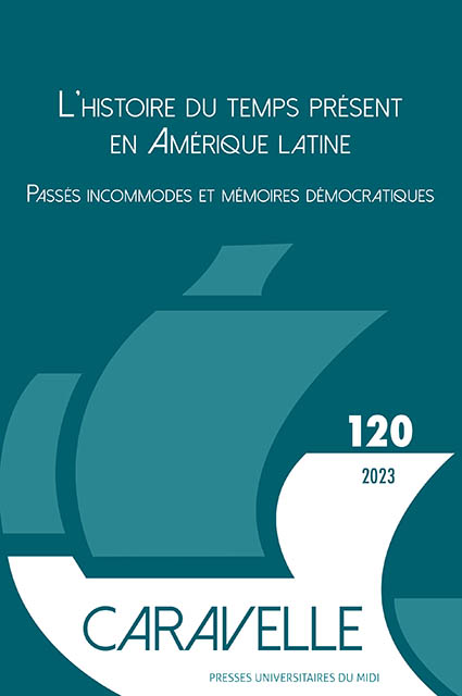 Caravelle n° 120 – L’histoire du temps présent en Amérique latine - Vins Rouges Harmonieux pour Chaque Occasion Caravelle n° 120 – L’histoire du temps présent en Amérique latine - Vins Rouges Harmonieux pour Chaque Occasion