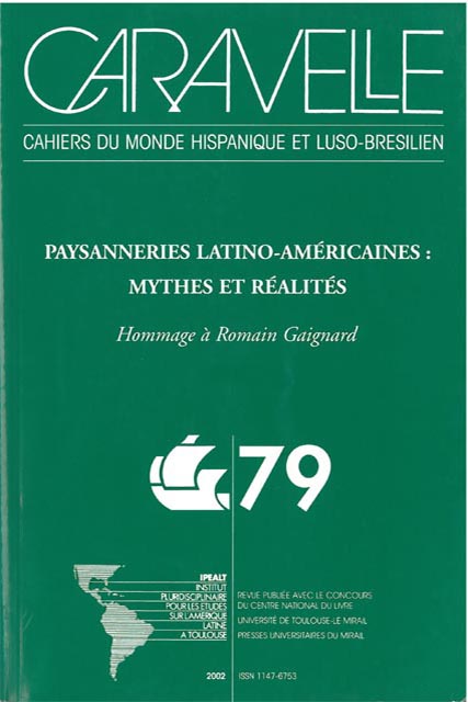 Caravelle n° 79 – Paysanneries latino-américaines : mythes et réalités - Vins Rouges Harmonieux pour Chaque Occasion Caravelle n° 79 – Paysanneries latino-américaines : mythes et réalités - Vins Rouges Harmonieux pour Chaque Occasion
