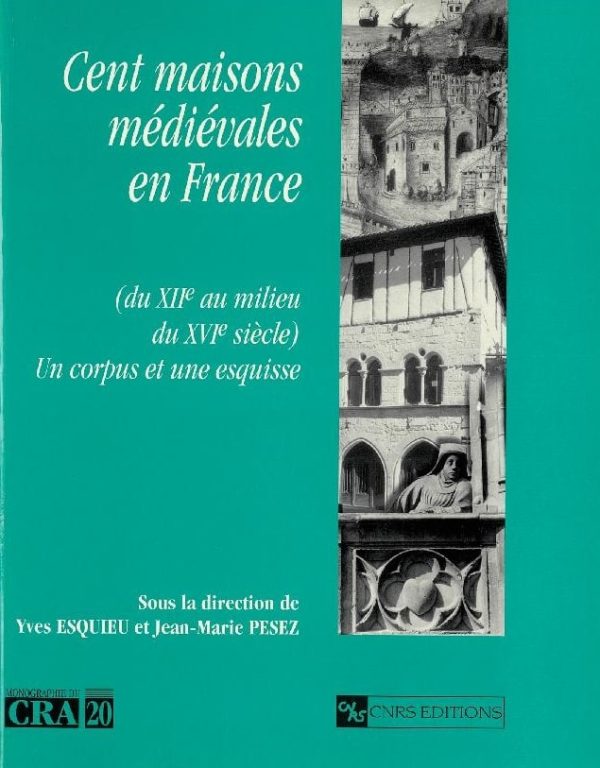 Cent maisons médiévales en France (du XIIe au milieu du XIVe siècle) - Vins Rouges Harmonieux pour Chaque Occasion